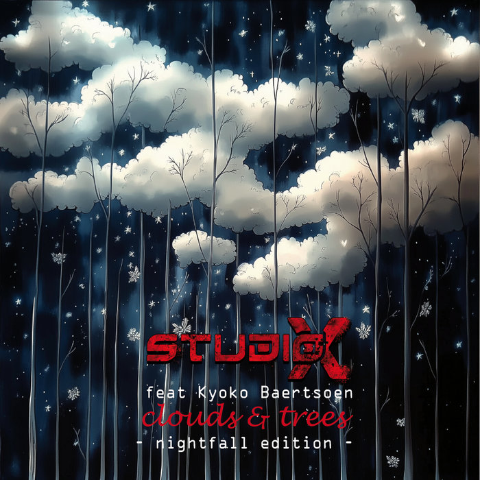 STUDIO-X feat. Kyoko Baertsoen - Clouds & Trees - feat. Kyoko Baertsoen (Eleven FX mix)